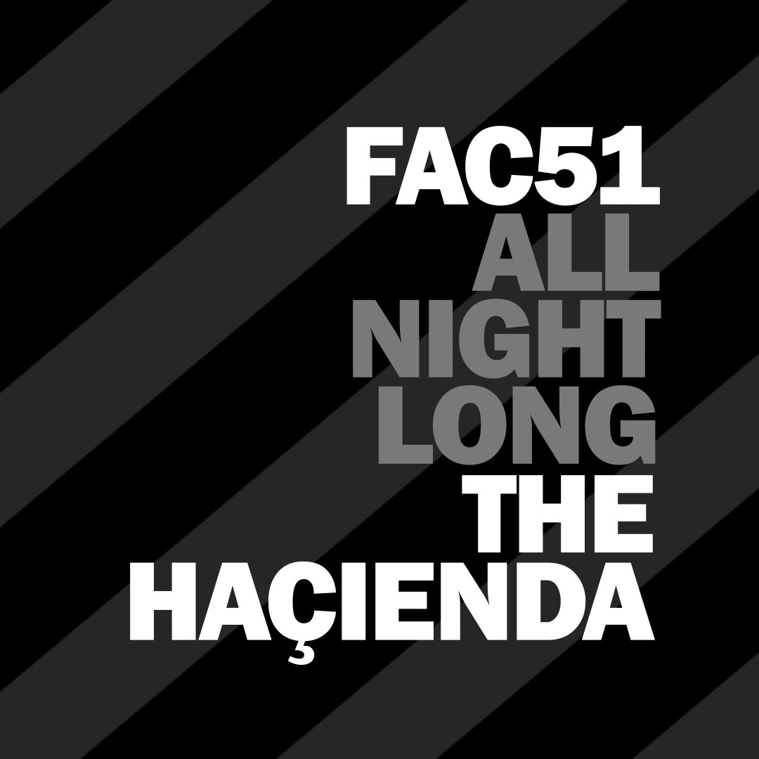 Haçienda – All Night Long - Upcoming Events & Tickets