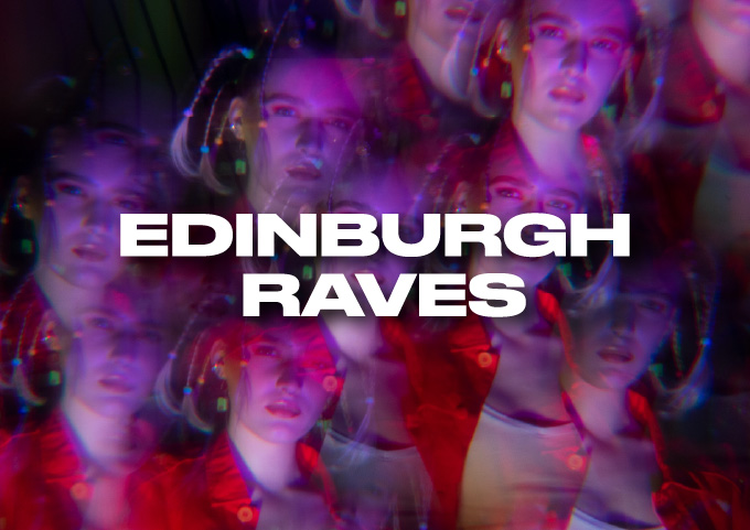 Edinburgh Raves & Club Events 2022 | Skiddle