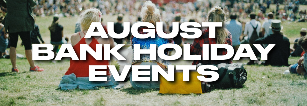 August Bank Holiday Events Festivals 2023 Skiddle august-bank-holiday-events-festivals-2023-skiddle