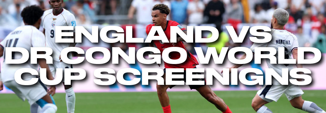 England vs DR Congo World Cup Screenings 2026