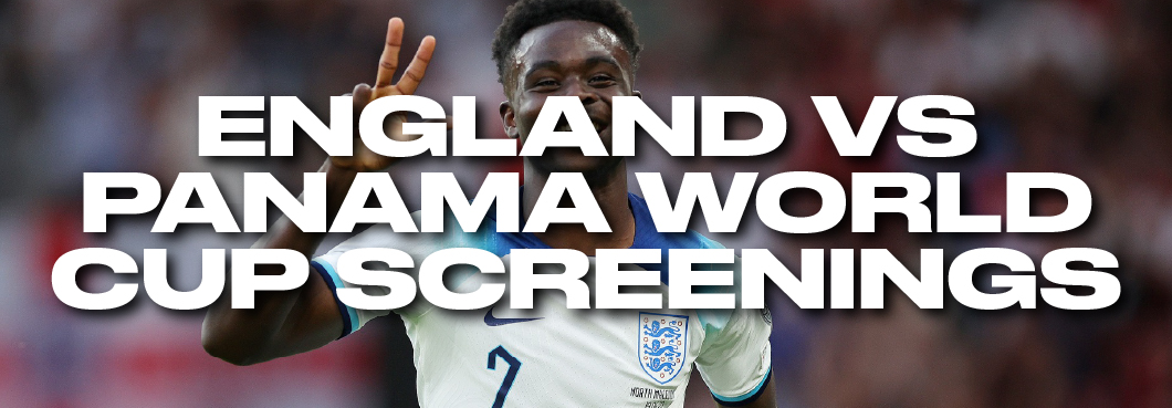 England vs Panama World Cup Screenings 2026 England vs Panama World Cup Screenings 2026