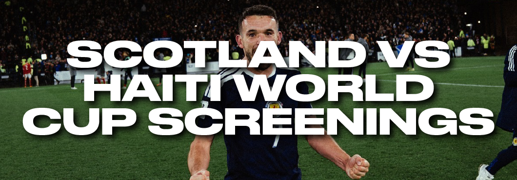 Scotland Vs Haiti FIFA World Cup Screenings