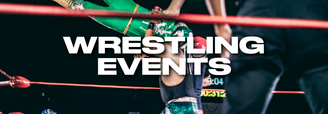 Wrestling Events Wrestling Events